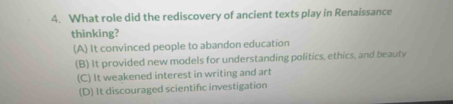 4. what role did the rediscovery of ancient texts play in renaissance t…