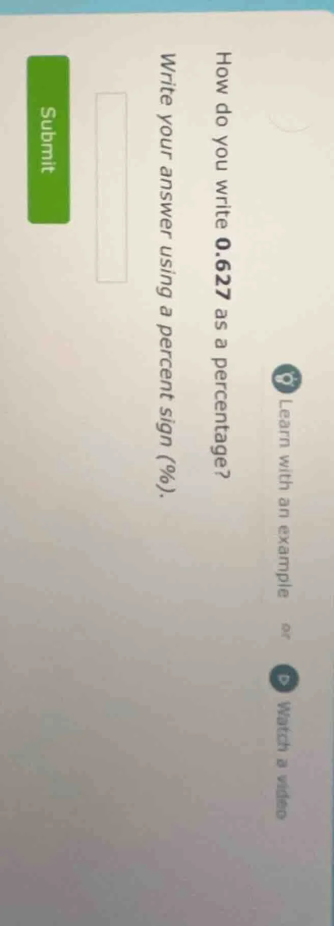 how do you write 0.627 as a percentage? write your answer using a perce…