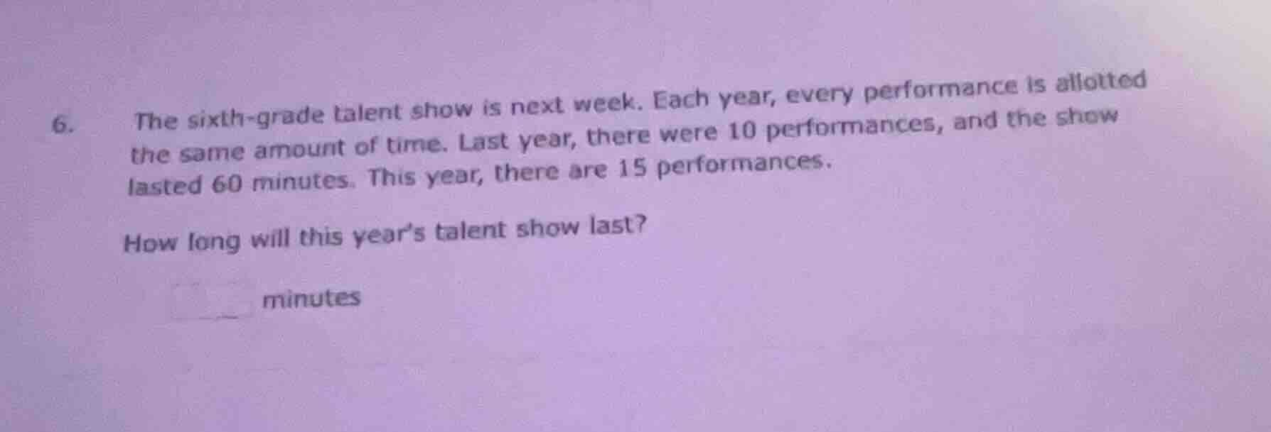 6. the sixth - grade talent show is next week. each year, every perform…