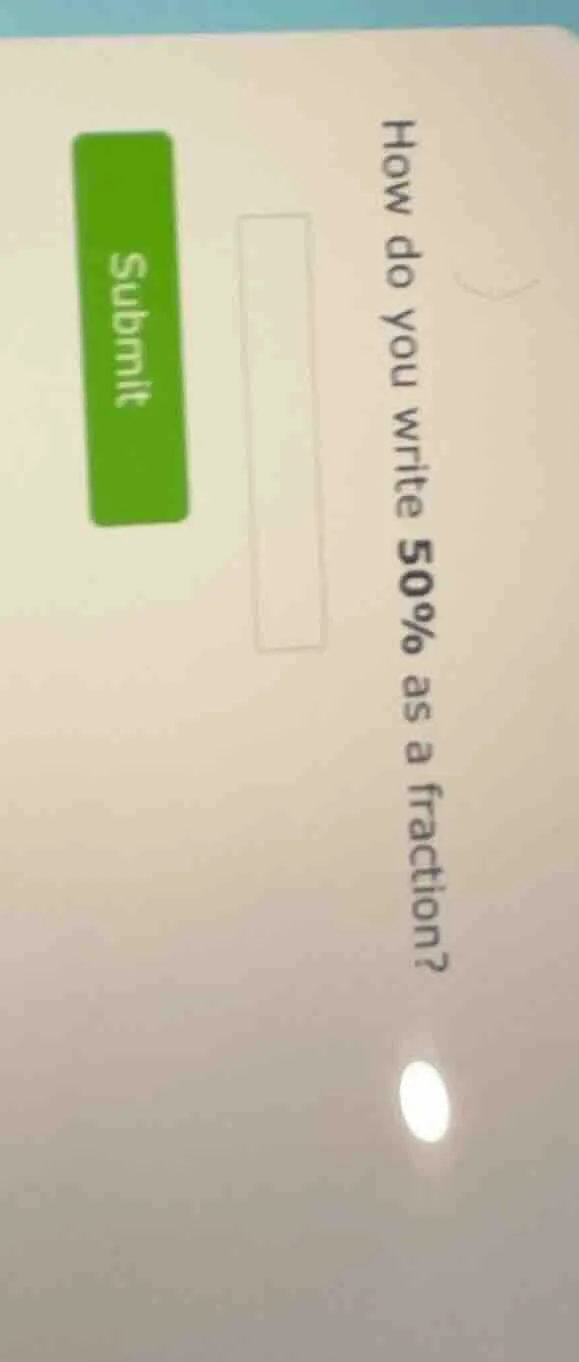 how do you write 50% as a fraction?