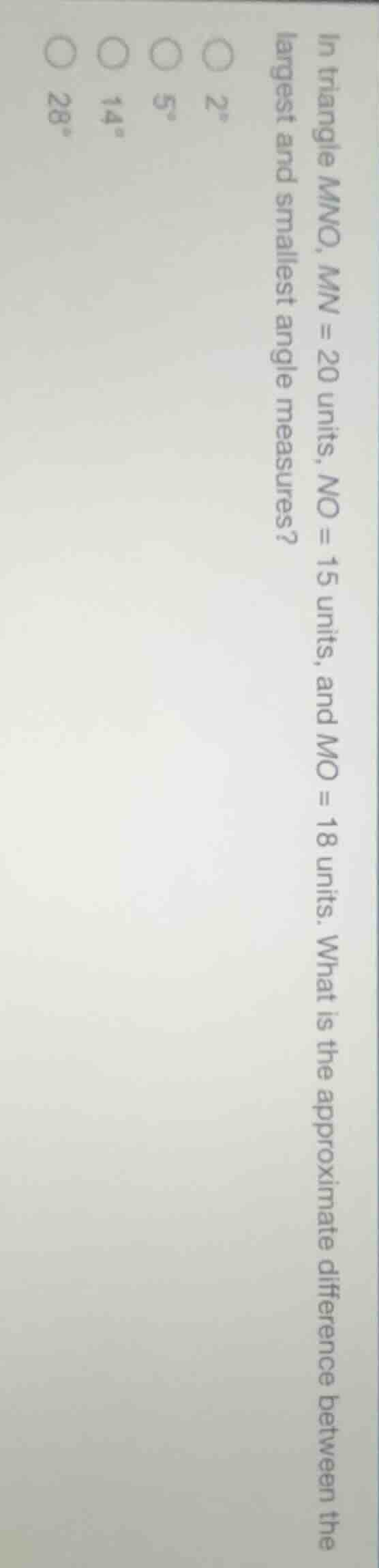 in triangle mno, mn = 20 units, no = 15 units, and mo = 18 units. what …