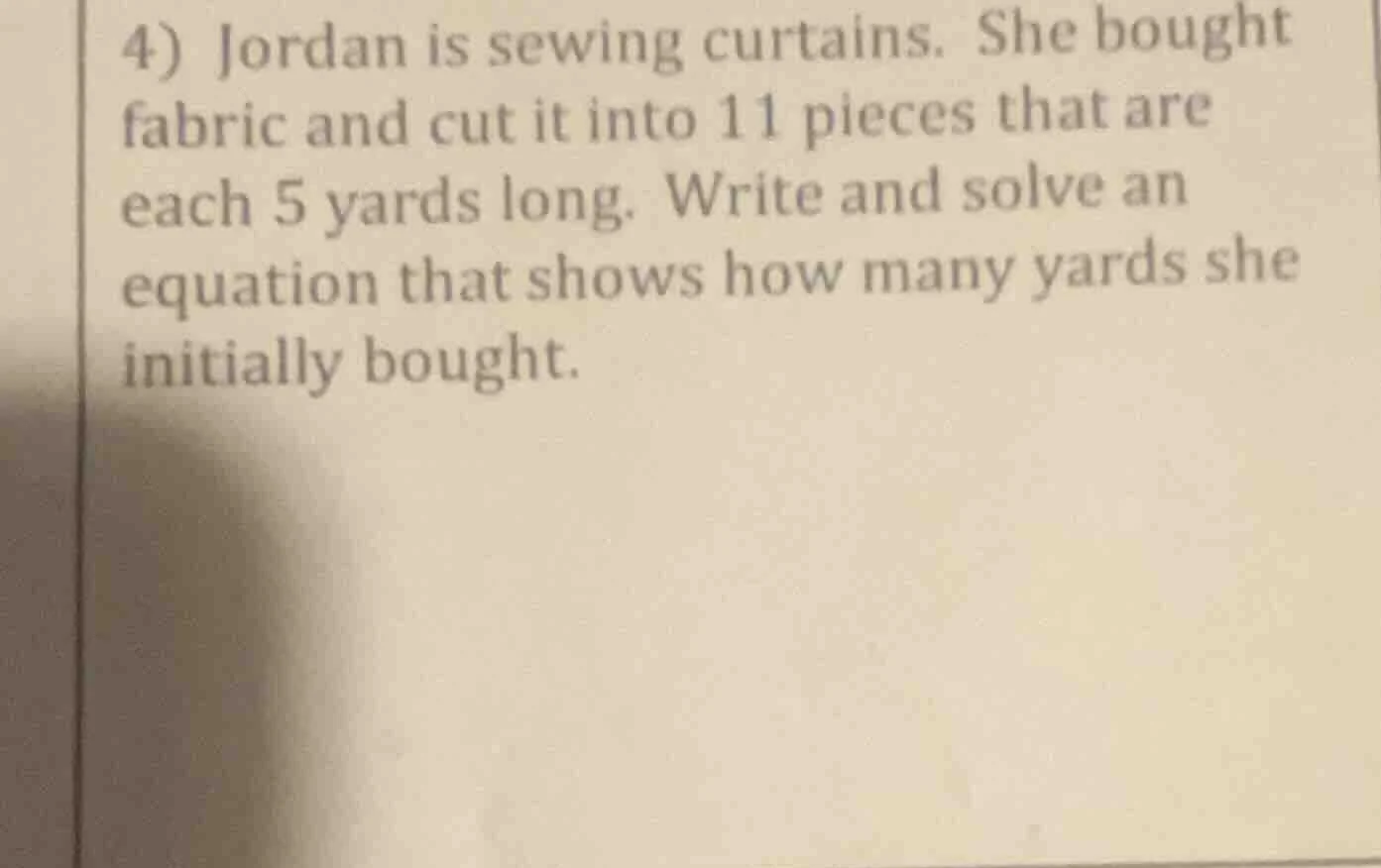 4) jordan is sewing curtains. she bought fabric and cut it into 11 piec…