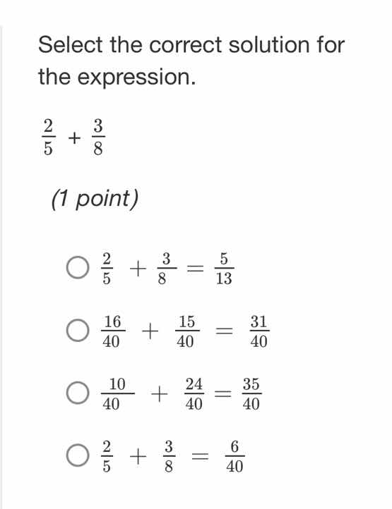 select the correct solution for the expression. \\(\\frac{2}{5} + \\fra…
