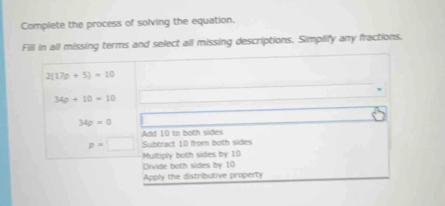 complete the process of solving the equation. fill in all missing terms…