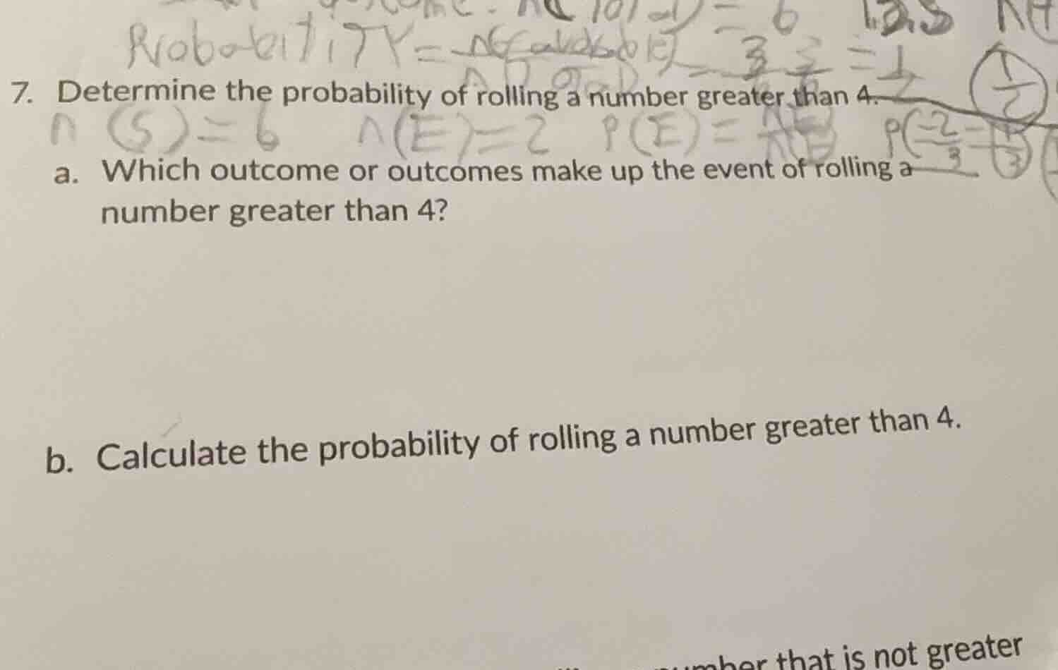 7. determine the probability of rolling a number greater than 4. a. whi…