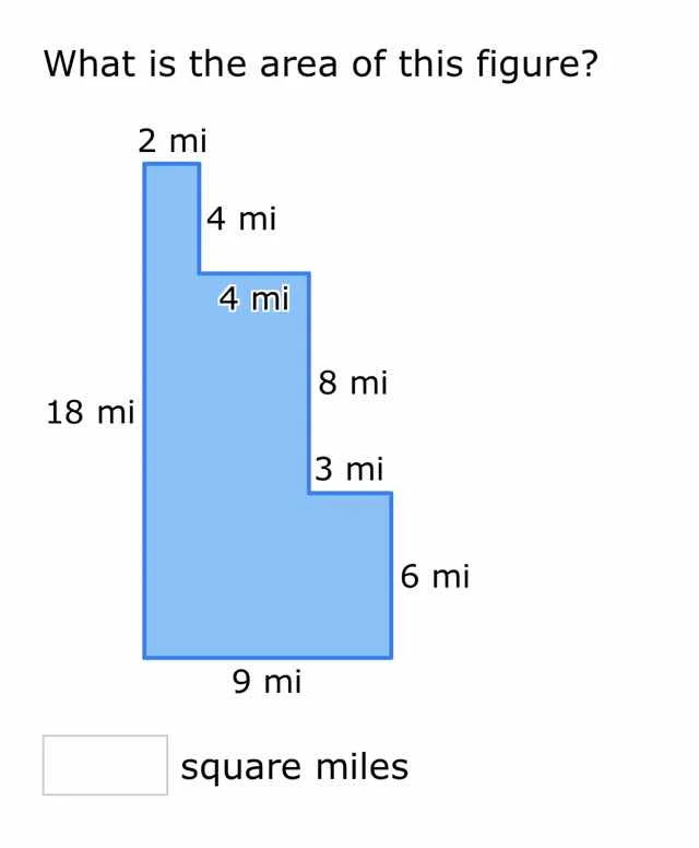 what is the area of this figure? 2 mi 4 mi 4 mi 8 mi 18 mi 3 mi 6 mi 9 …