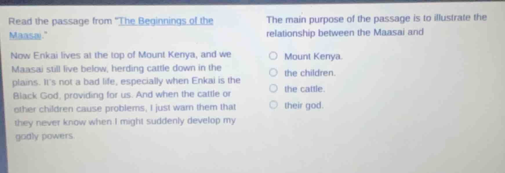 read the passage from \the beginnings of the maasai.\ now enkai lives a…