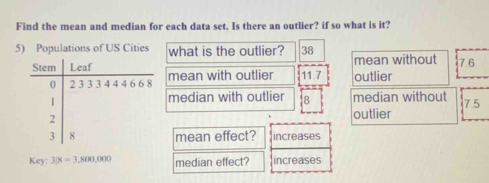 find the mean and median for each data set. is there an outlier? if so …