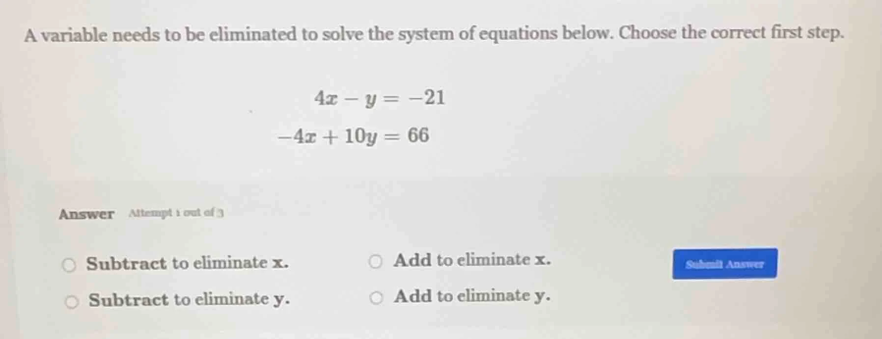 a variable needs to be eliminated to solve the system of equations belo…