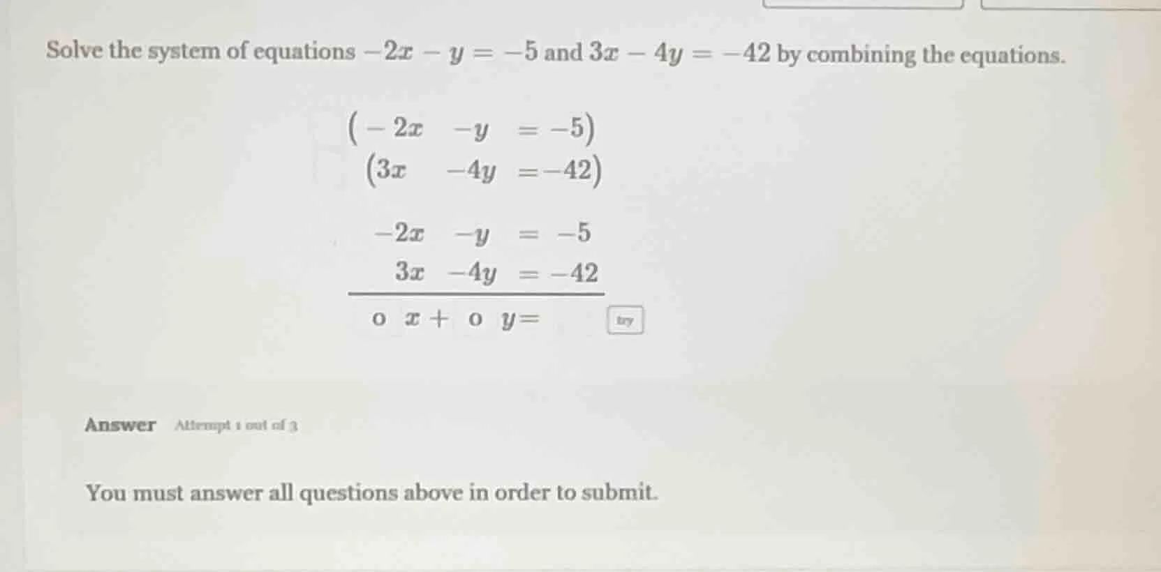 solve the system of equations $-2x - y = -5$ and $3x - 4y = -42$ by com…
