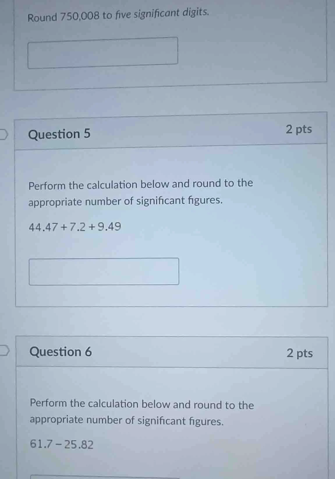round 750,008 to five significant digits. question 5 2 pts perform the …