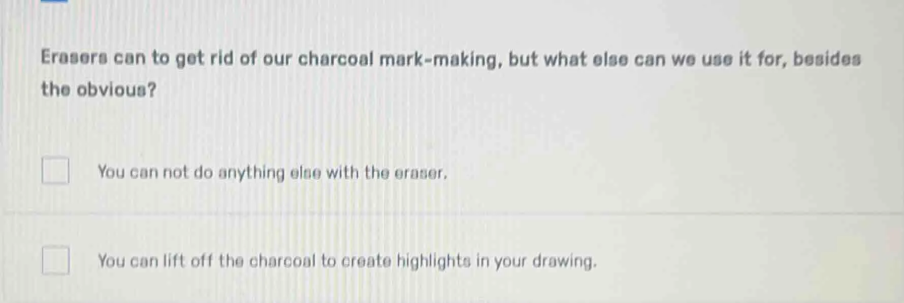 erasers can to get rid of our charcoal mark - making, but what else can…