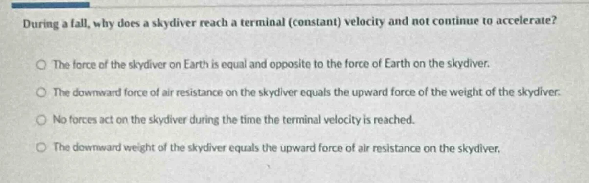 during a fall, why does a skydiver reach a terminal (constant) velocity…