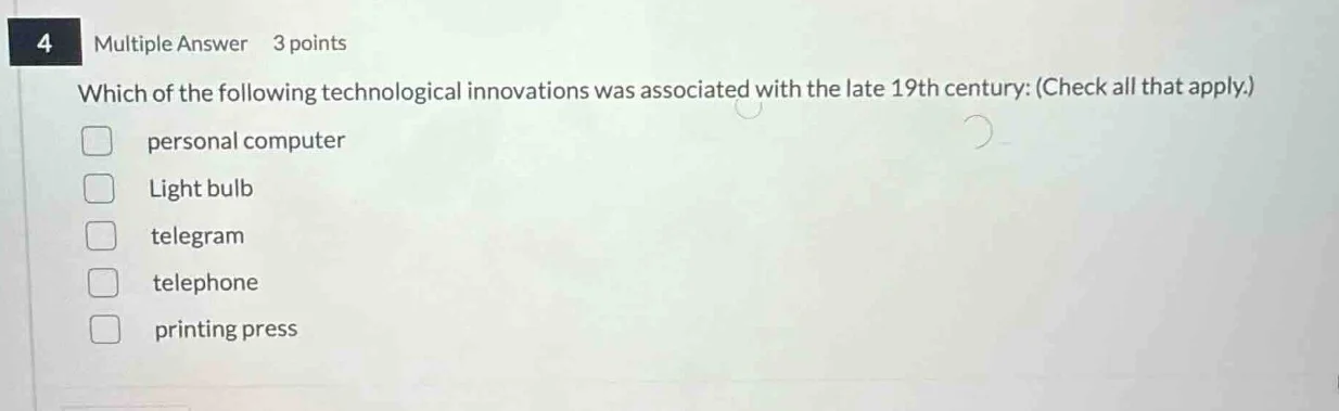 4 multiple answer 3 points which of the following technological innovat…