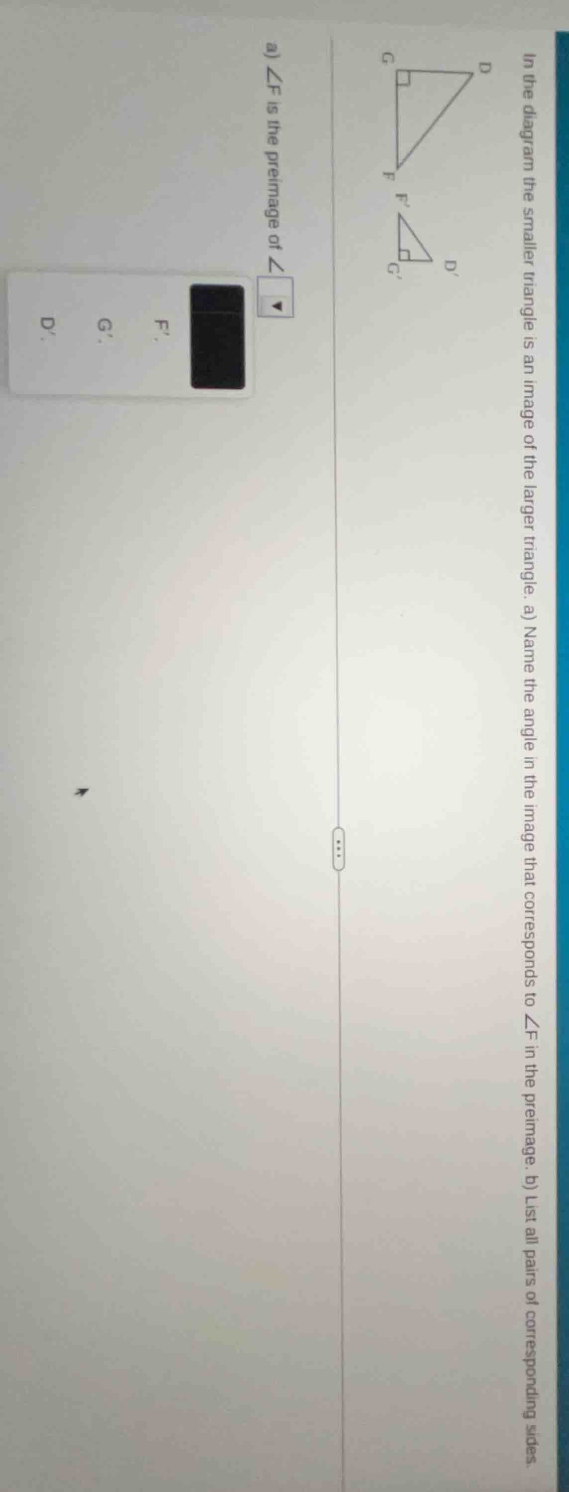 in the diagram the smaller triangle is an image of the larger triangle.…