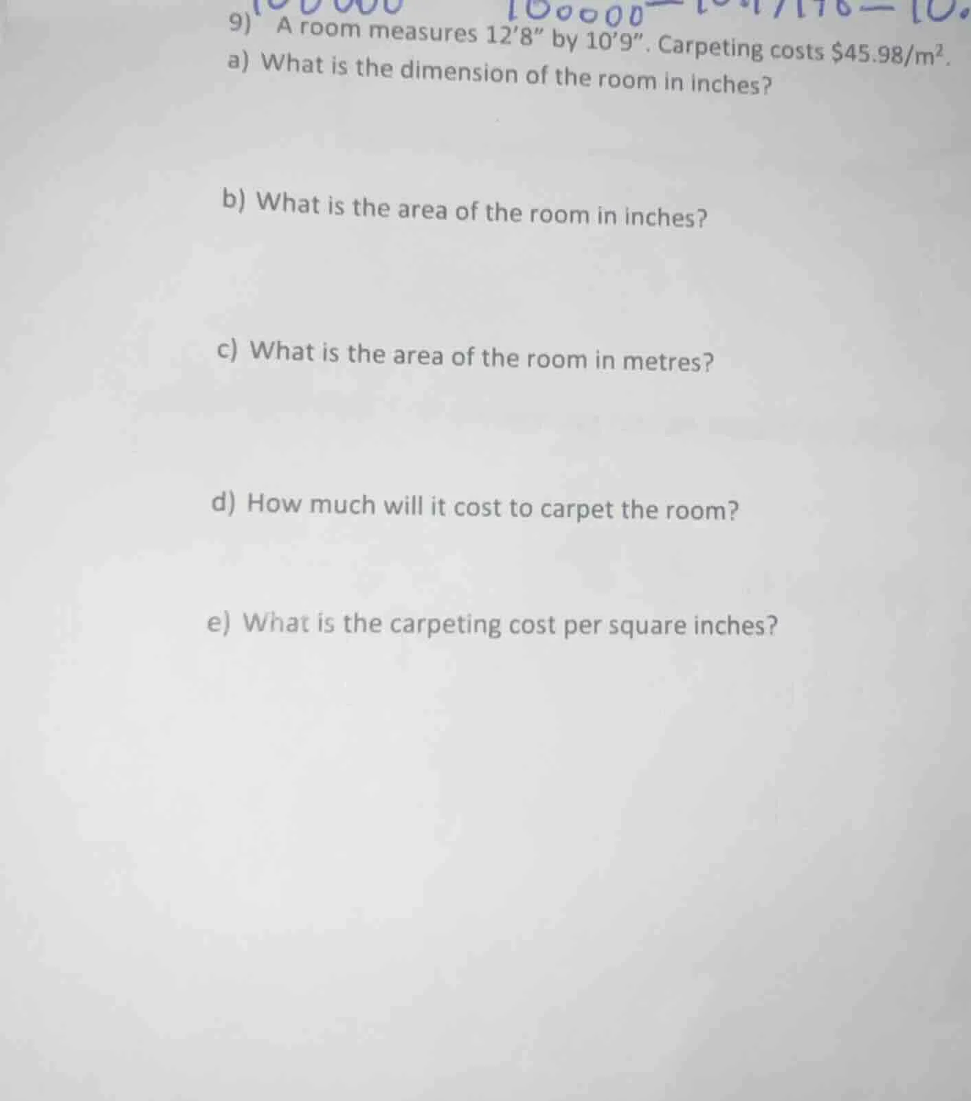 9) a room measures 128\ by 109\. carpeting costs $45.98/m². a) what is …