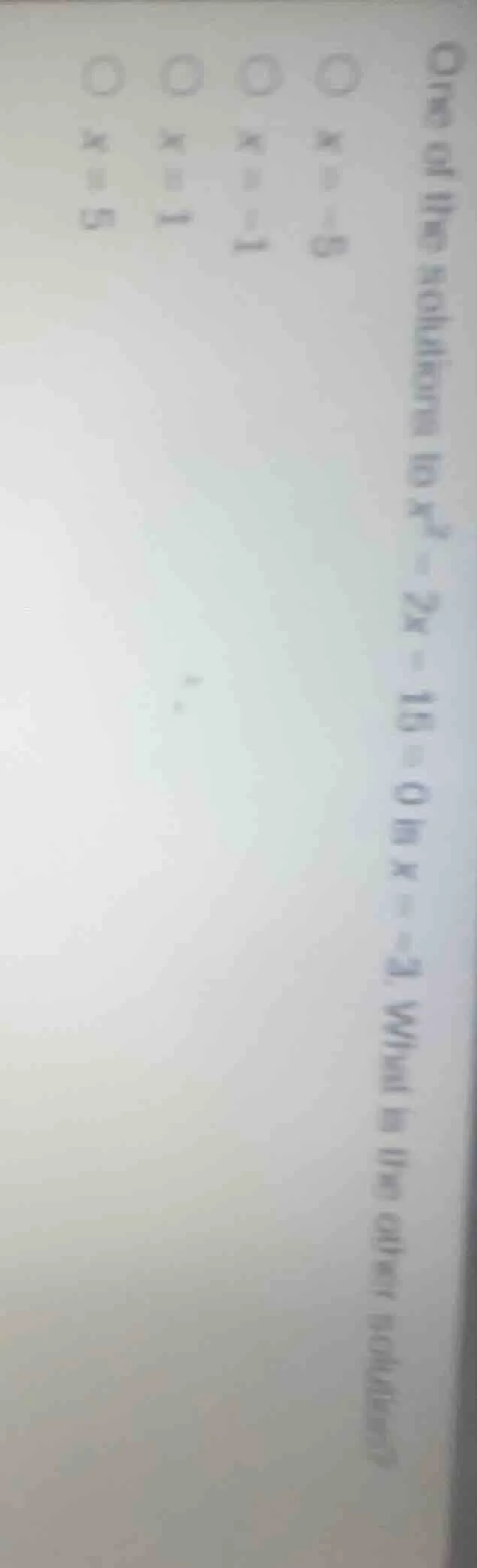 one of the solutions to ( x^2 - 2x - 15 = 0 ) is ( x = -3 ). what is th…
