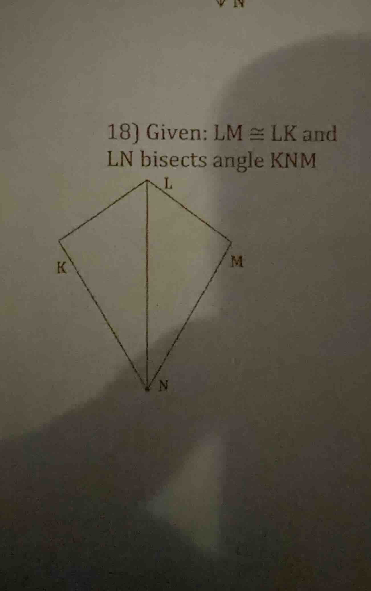 18) given: lm ≅ lk and ln bisects angle knm
