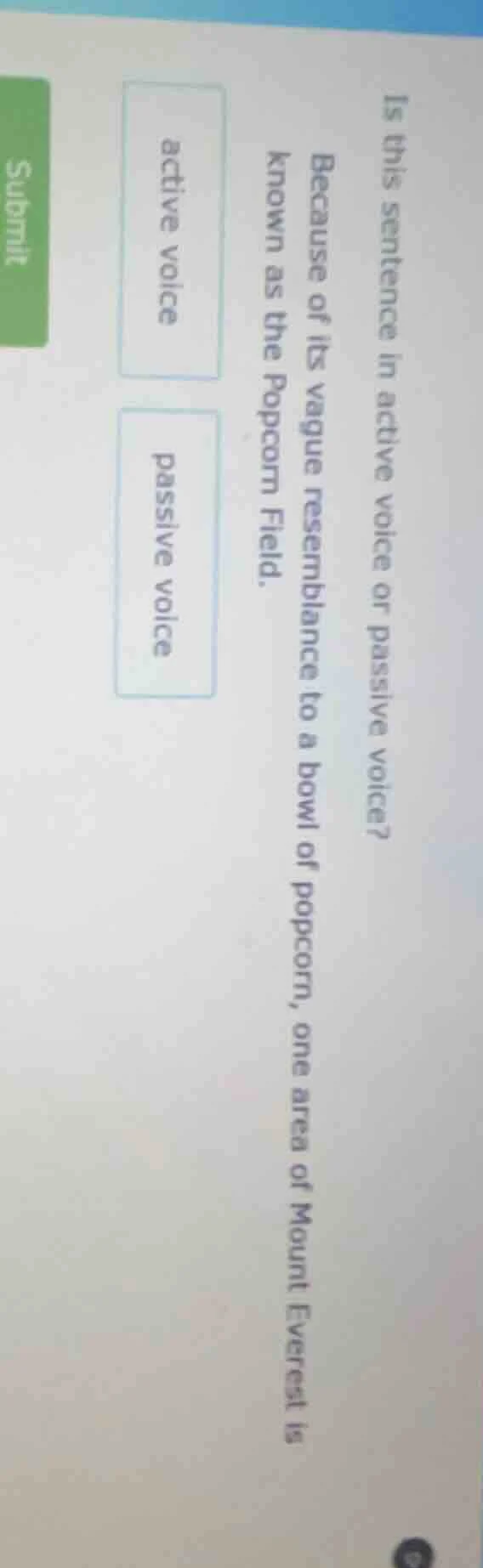 is this sentence in active voice or passive voice? because of its vague…