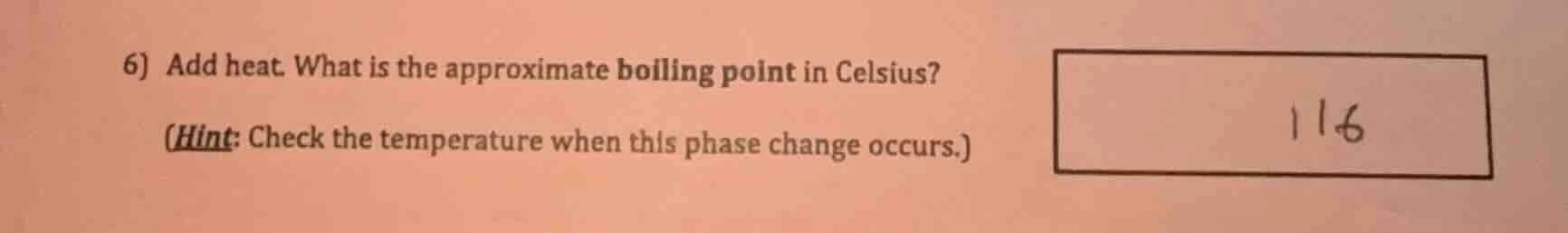 6) add heat. what is the approximate boiling point in celsius? (hint: c…