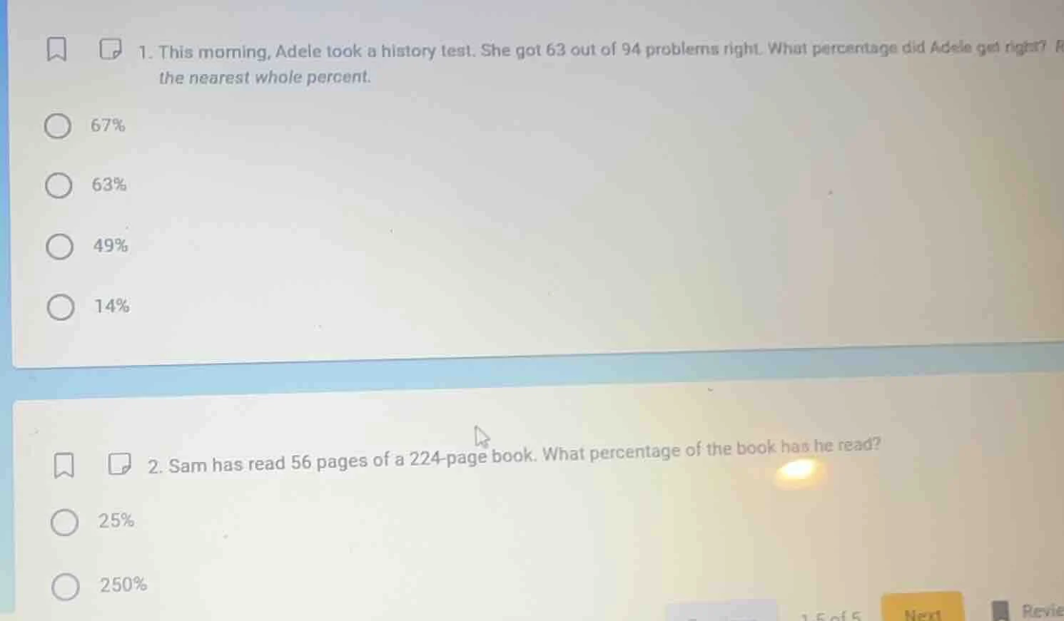 1. this morning, adele took a history test. she got 63 out of 94 proble…