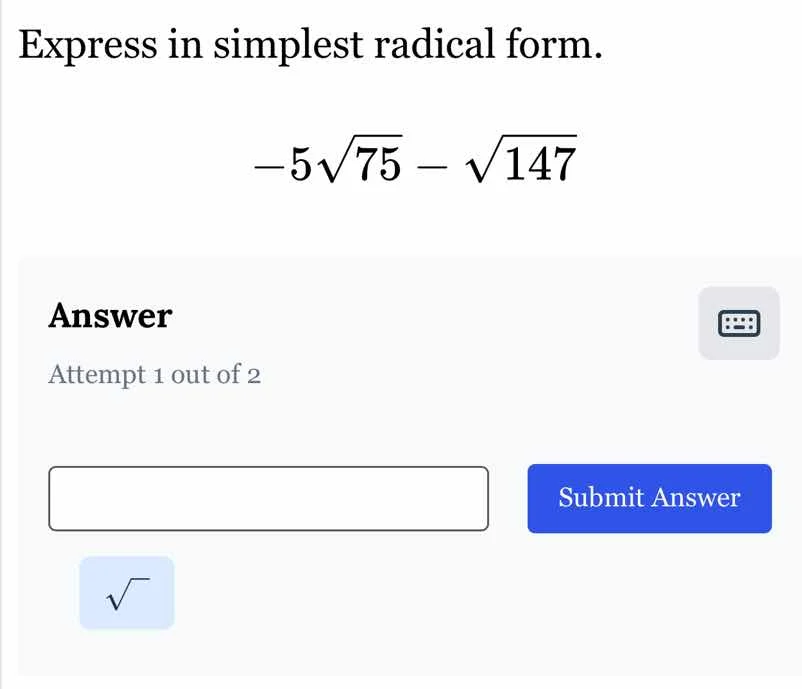 express in simplest radical form. $-5\\sqrt{75} - \\sqrt{147}$ answer a…