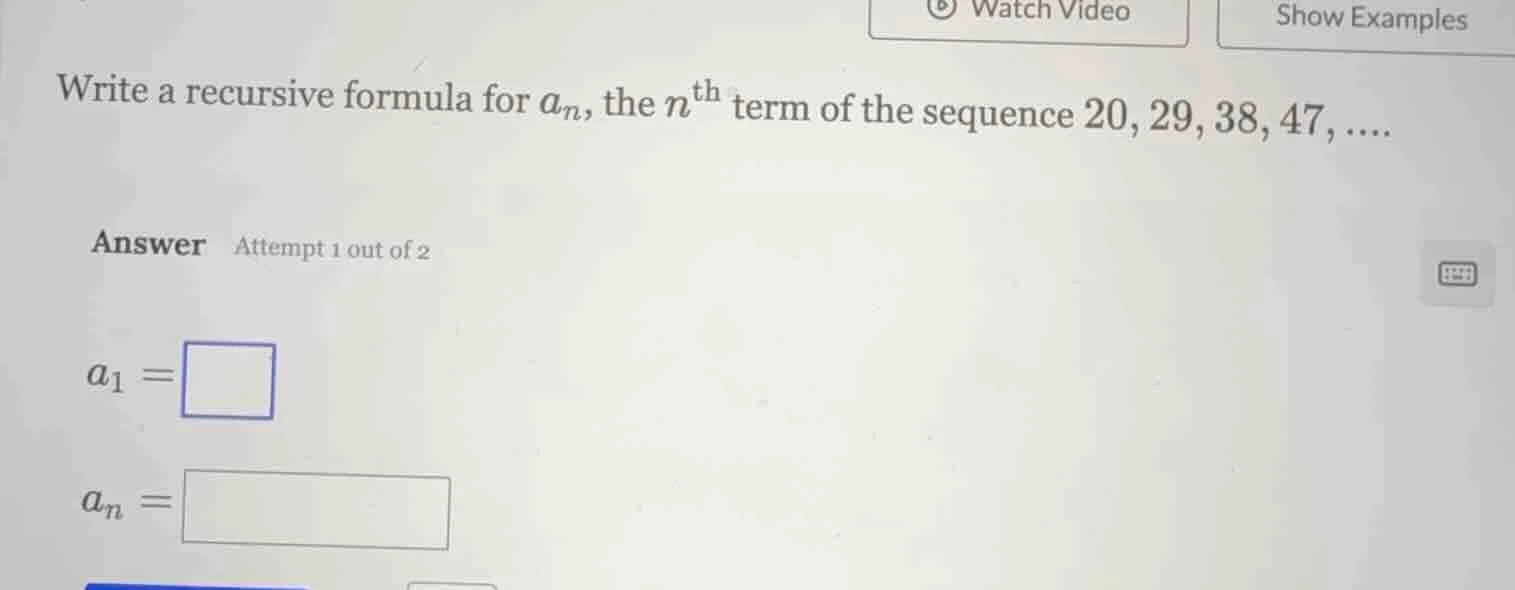 write a recursive formula for $a_n$, the $n^{\\text{th}}$ term of the s…