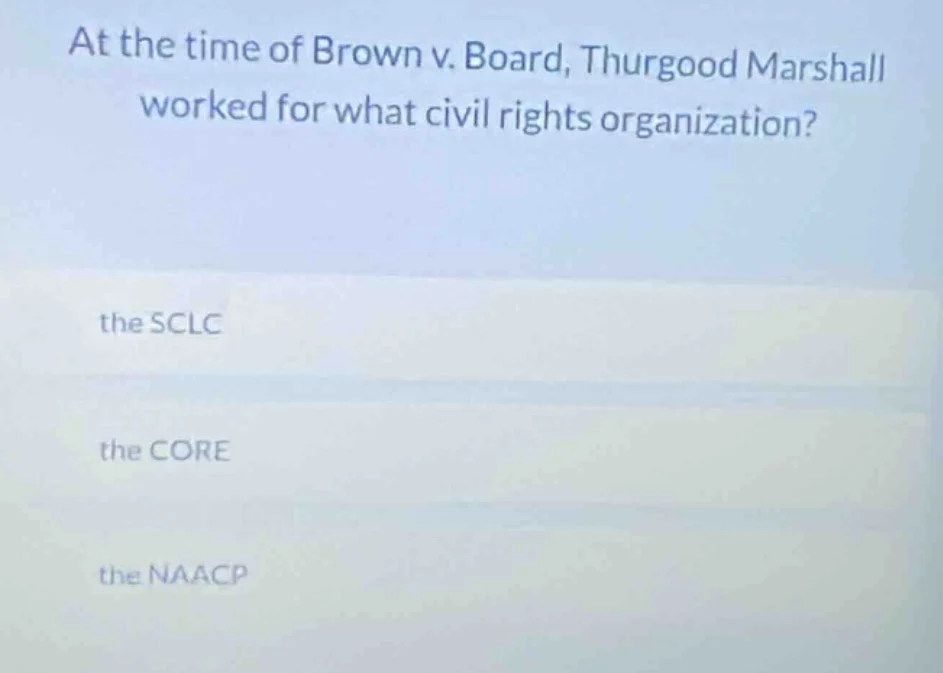 at the time of brown v. board, thurgood marshall worked for what civil …
