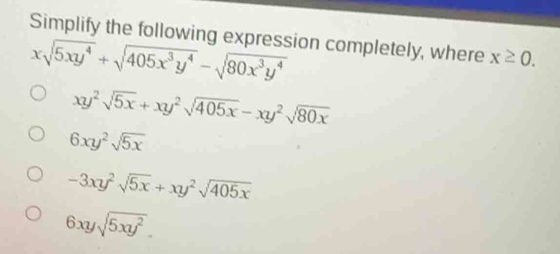 simplify the following expression completely, where ( x geq 0 ). ( xsqr…