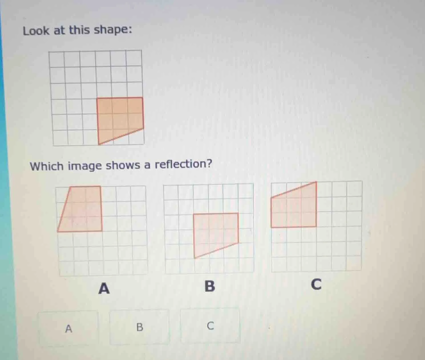 look at this shape: image of a shape on a grid which image shows a refl…