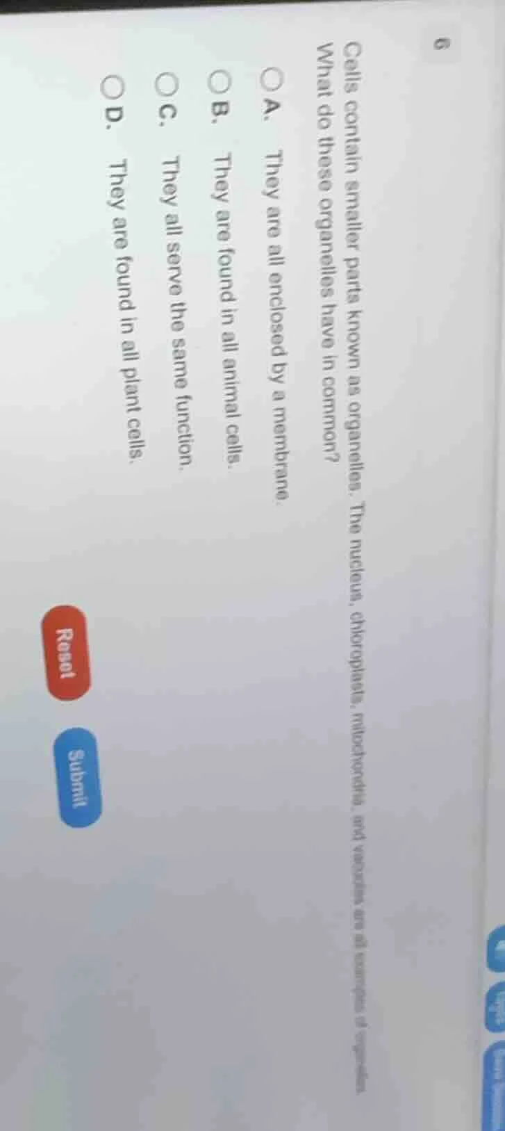 cells contain smaller parts known as organelles. the nucleus, chloropla…