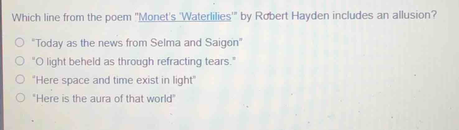 which line from the poem \monets waterlilies\ by robert hayden includes…
