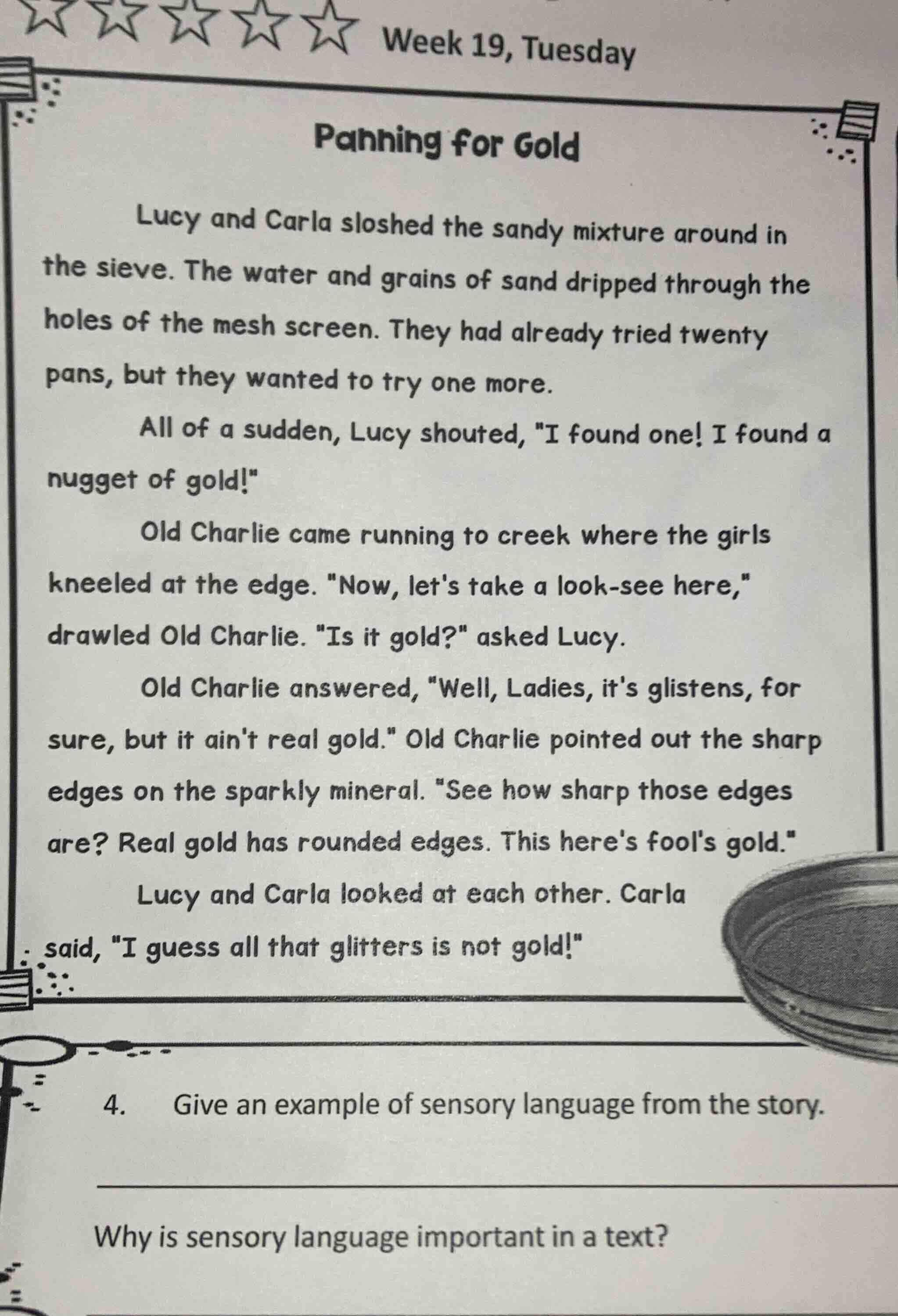 week 19, tuesday panning for gold lucy and carla sloshed the sandy mixt…