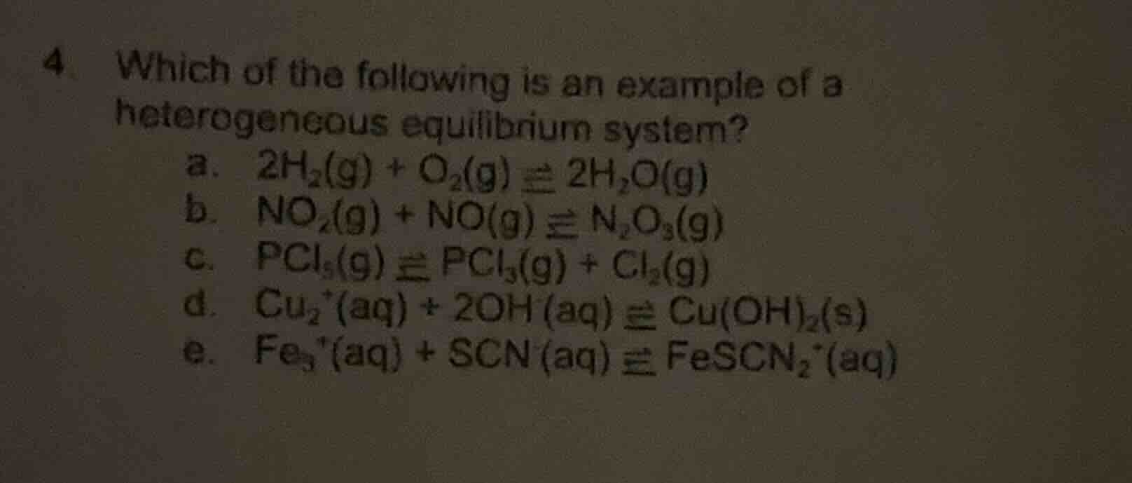 4 which of the following is an example of a heterogeneous equilibrium s…