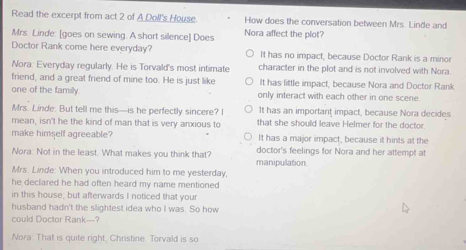 read the excerpt from act 2 of a dolls house. mrs. linde: goes on sewin…