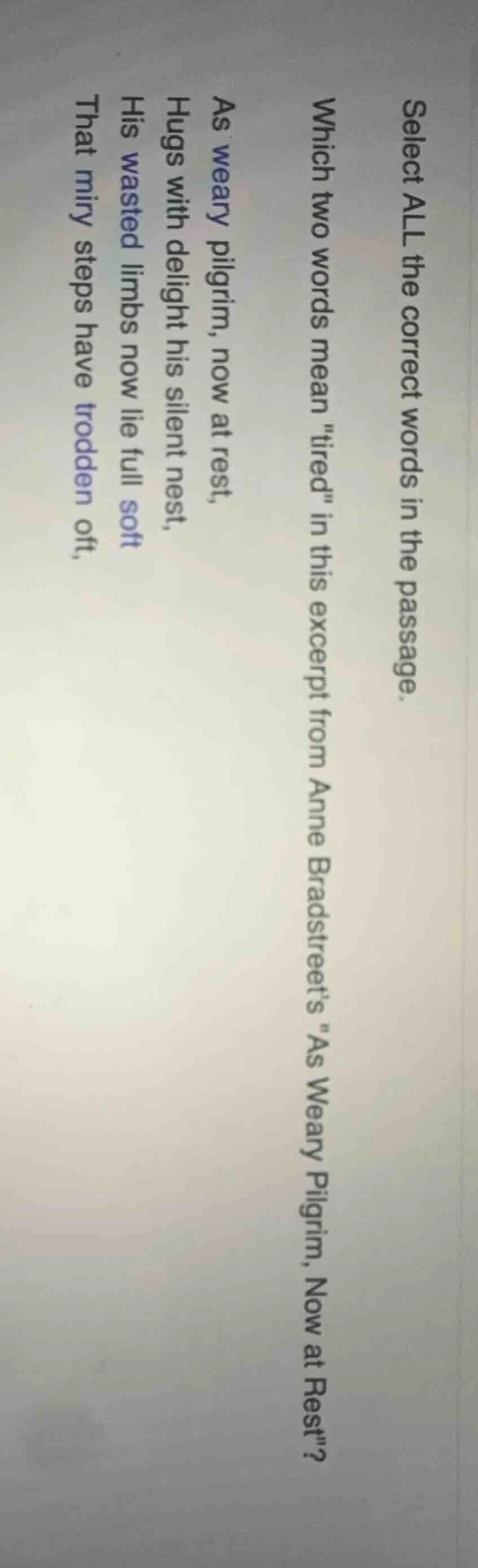 select all the correct words in the passage. which two words mean \tire…