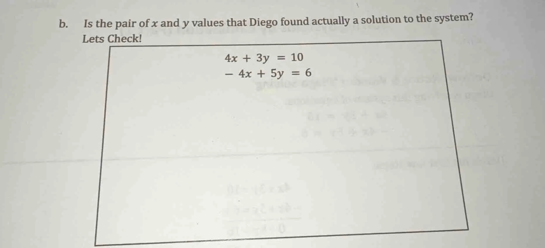 b. is the pair of x and y values that diego found actually a solution t…