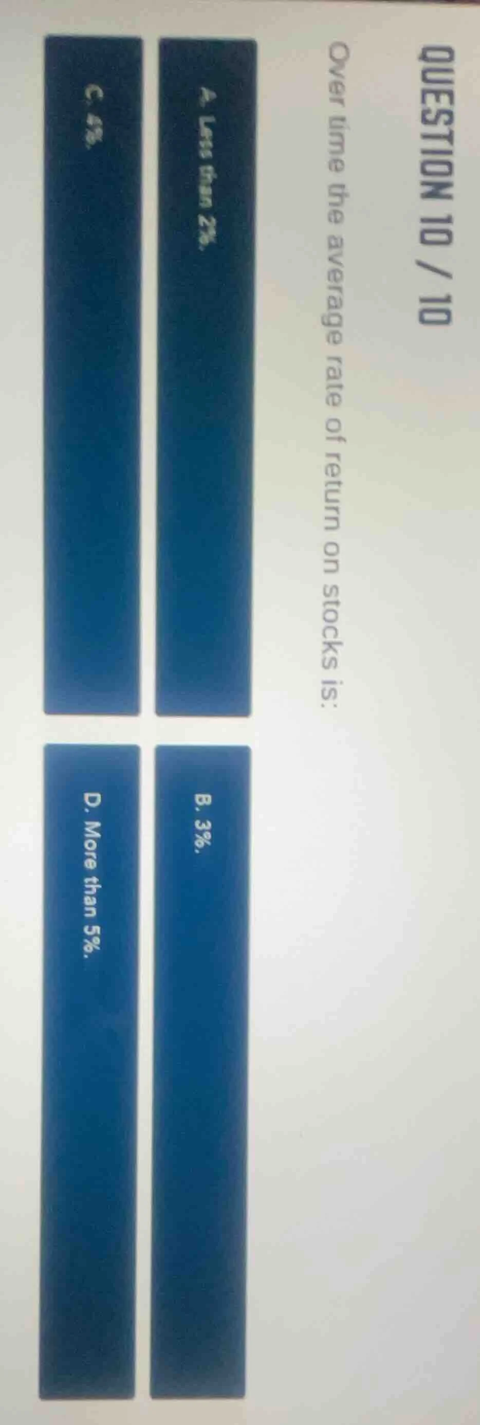 question 10 / 10 over time the average rate of return on stocks is: a. …