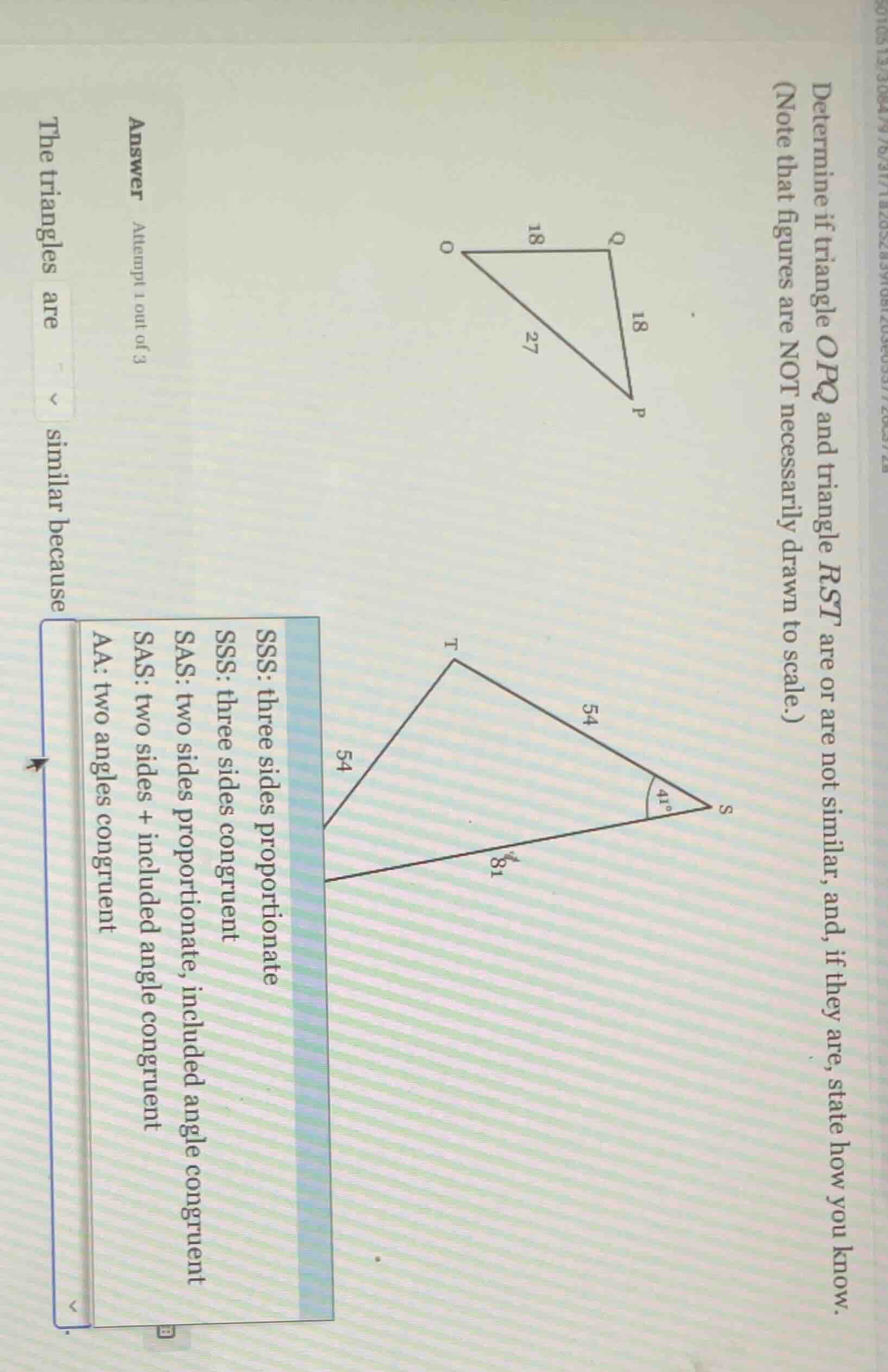 determine if triangle opq and triangle rst, are or are not similar, and…