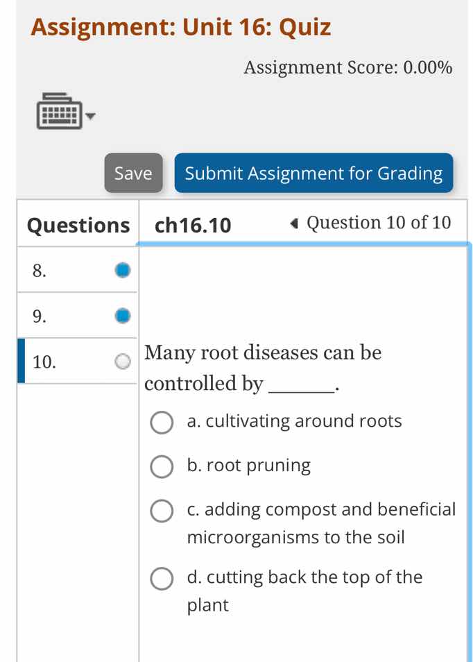many root diseases can be controlled by ______. a. cultivating around r…