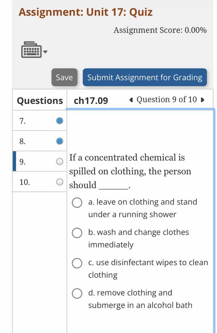 if a concentrated chemical is spilled on clothing, the person should __…
