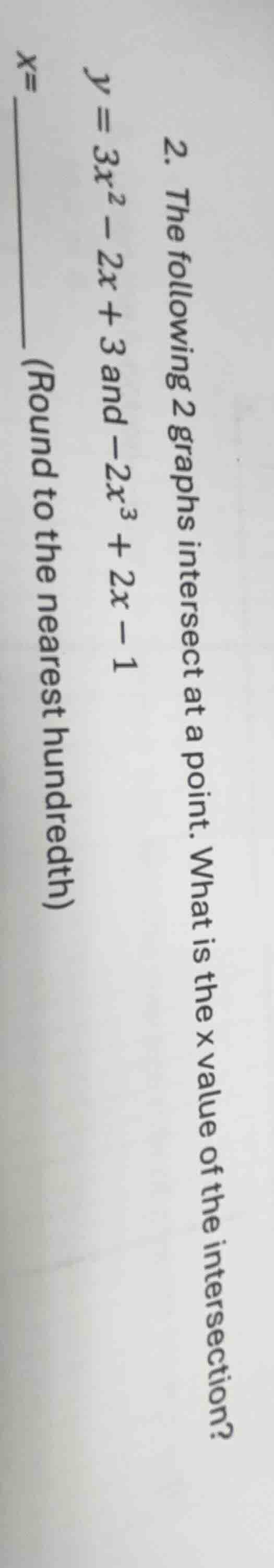 2. the following 2 graphs intersect at a point. what is the x value of …