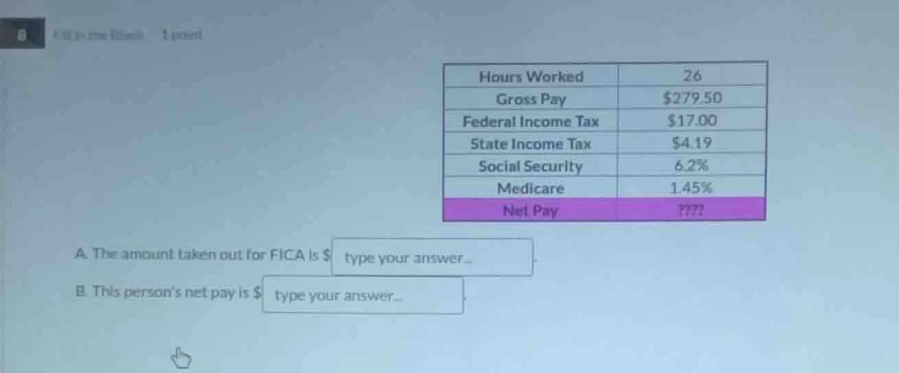6. fill in the blanks. 1 point | hours worked | 26 | | --- | --- | | gr…