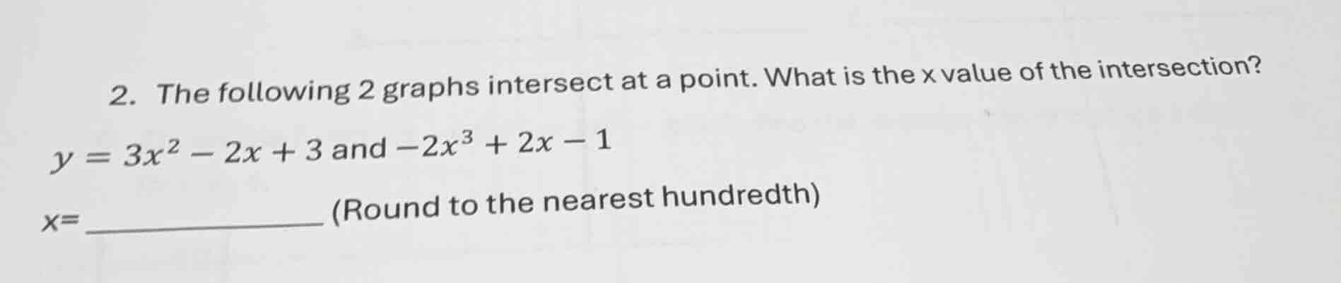 2. the following 2 graphs intersect at a point. what is the x value of …