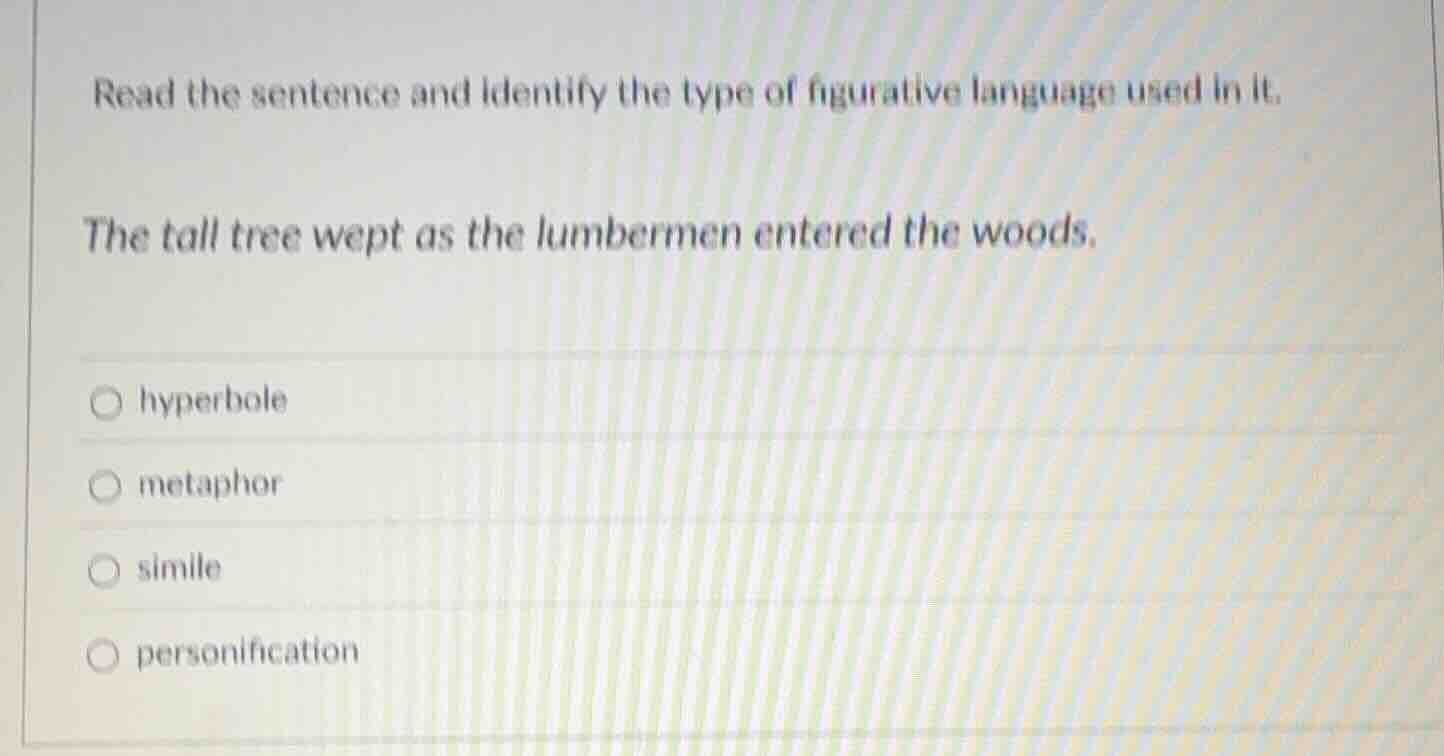 read the sentence and identify the type of figurative language used in …