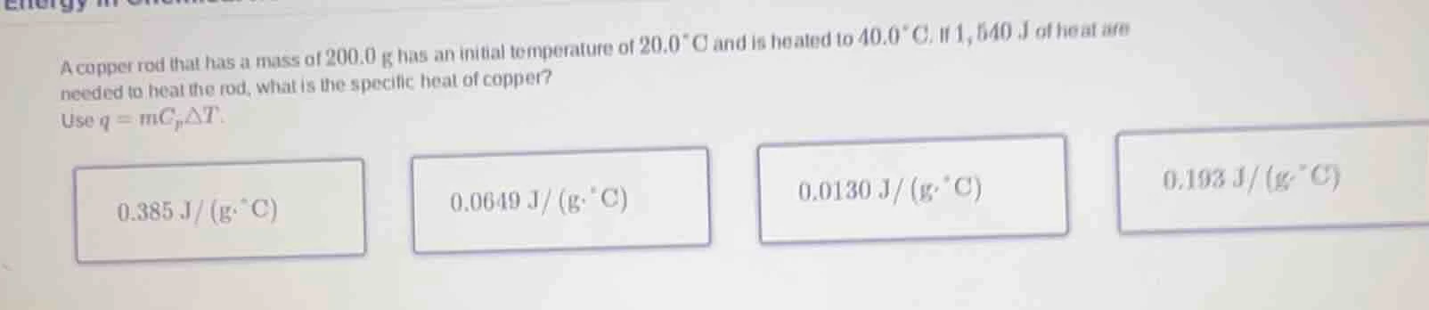 a copper rod that has a mass of 200.0 g has an initial temperature of 2…