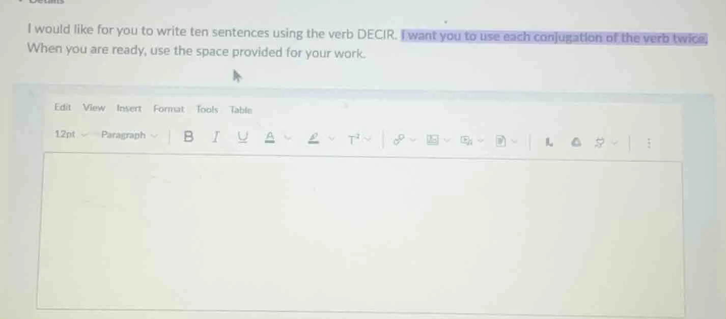 i would like for you to write ten sentences using the verb decir. i wan…