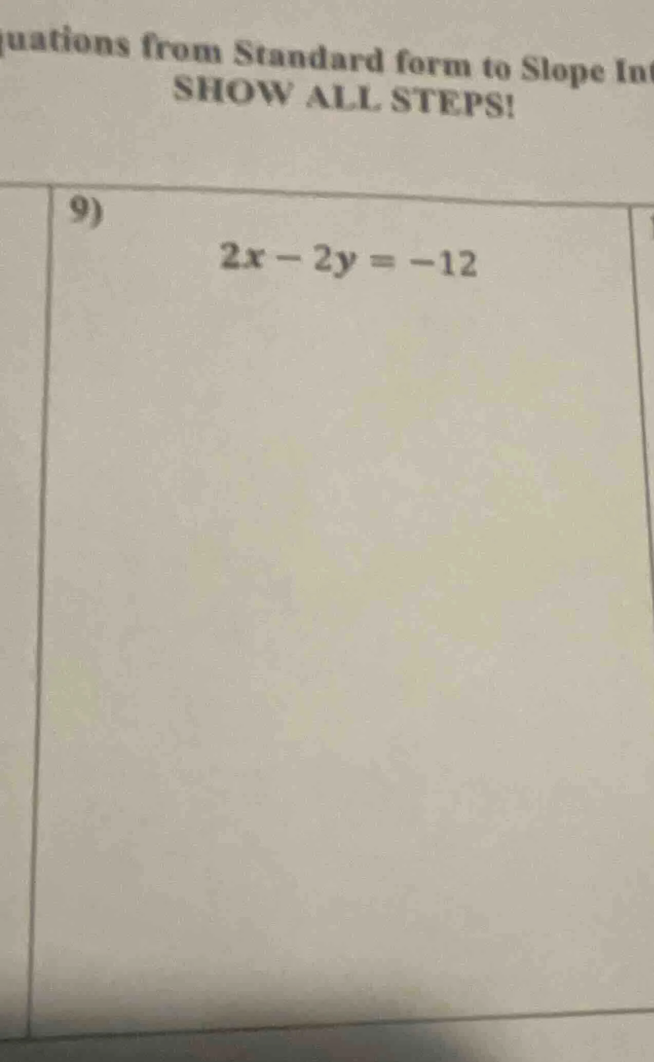 quations from standard form to slope in show all steps! 9) 2x - 2y = -12