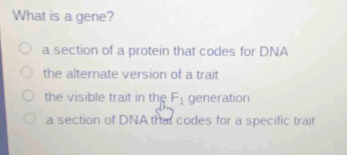 what is a gene? a section of a protein that codes for dna the alternate…