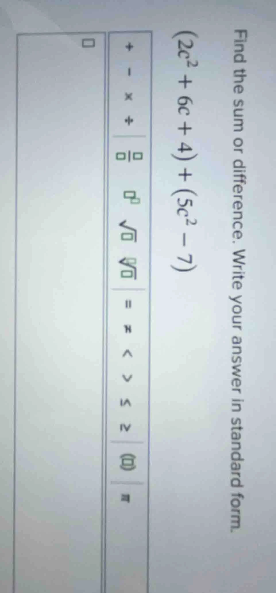 find the sum or difference. write your answer in standard form.\\((2c^2…